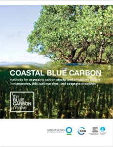 Coastal Blue Carbon: Methods for assessing carbon stocks and emissions factors in mangroves, tidal salt marshes, and seagrass meadows